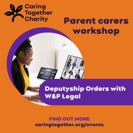 Parent carer workshop - Deputyship Orders